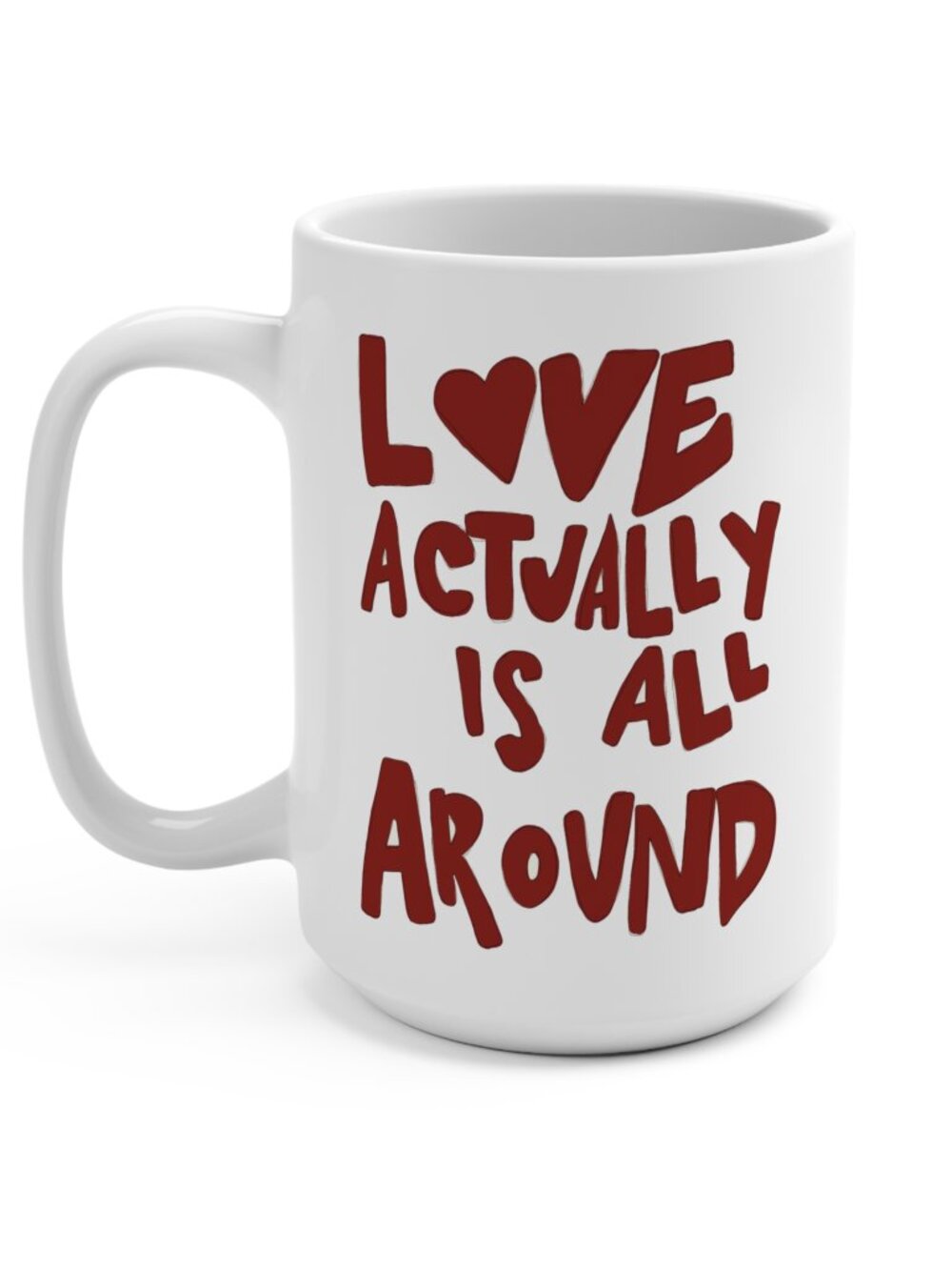 Love Actually Is All Around Ceramic Mug